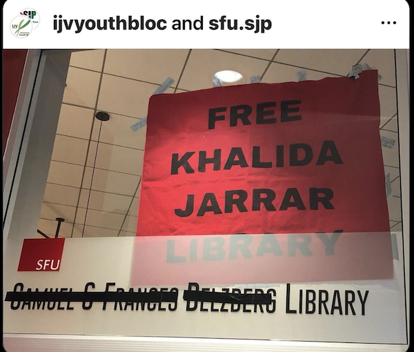screenshot - An X post about an antisemitic takeover of the Simon Fraser University library downtown, named after Jewish philanthropists Samuel and Frances Belzberg. Khalida Jarrar is a member of the Popular Front for the Liberation of Palestine, which Canada listed as a terror entity in 2003